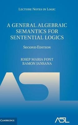 General Algebraic Semantics for Sentential Logics -  Josep Maria Font,  Ramon Jansana