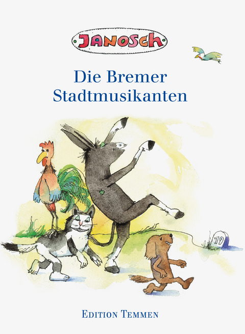 Die Bremer Stadtmusikanten -  Janosch