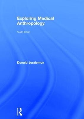 Exploring Medical Anthropology -  Donald Joralemon