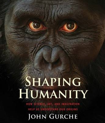 Shaping Humanity - John Gurche