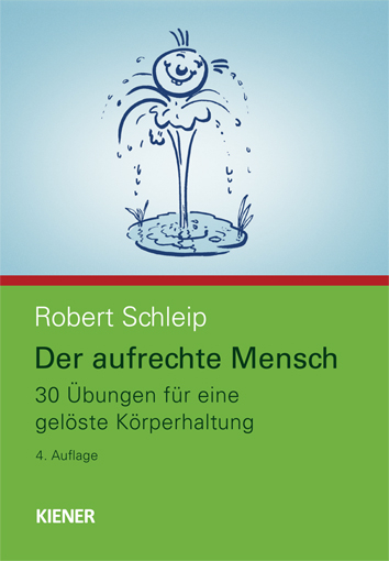 Der aufrechte Mensch - Robert Schleip