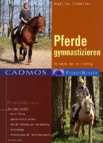 Pferde gymnastizieren - Angelika Schmelzer