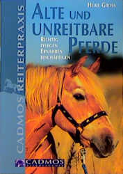 Alte und unreitbare Pferde - Heike Gross