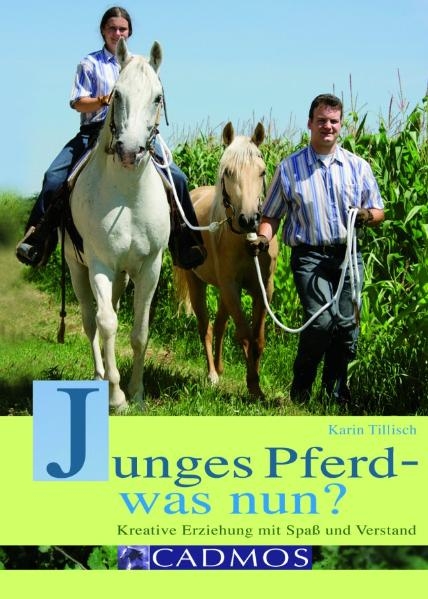 Junges Pferd - was nun? - Karin Tillisch