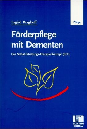 Förderpflege mit Dementen - Ingrid Berghoff