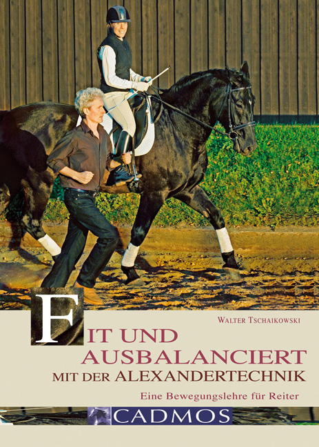 Fit und ausbalanciert mit der Alexandertechnik - Walter Tschaikowski