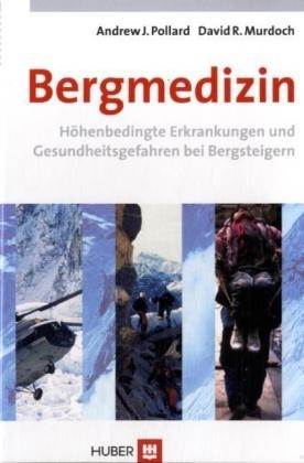 Praktische Berg- und Trekkingmedizin - Andrew Pollard, David Murdoch