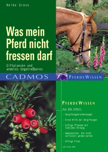 Was mein Pferd nicht fressen darf - Heike Gross