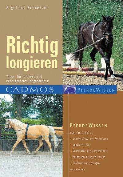 Richtig longieren - Angelika Schmelzer