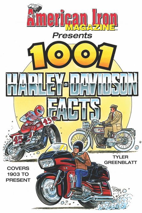 American Iron Magazine Presents 1001 Harley-Davidson Facts -  Tyler Greenblatt