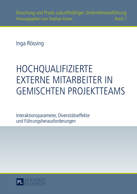 Hochqualifizierte externe Mitarbeiter in gemischten Projektteams - Inga Rössing