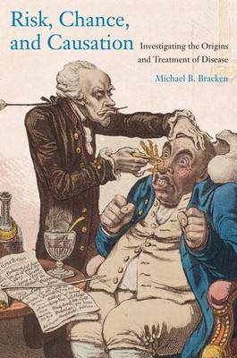 Risk, Chance, and Causation - Michael B. Bracken