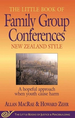 Little Book of Family Group Conferences New Zealand Style - Allan MacRae