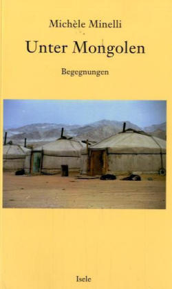 Unter Mongolen - Michéle Minelli