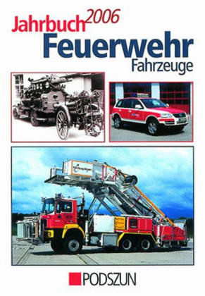 Jahrbuch Feuerwehrfahrzeuge 2006 - Manfred Gihl, Andreas Klingelhöller, Wolfgang Rotter, Jochen Thorns, Klaus-Uwe Hölscher, Dirk Wieczorek