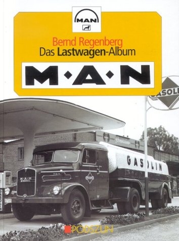 Das Lastwagenalbum: MAN - Bernd Regenberg