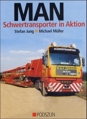 MAN Schwertransporter in Aktion - Stefan Jung, Michael Müller