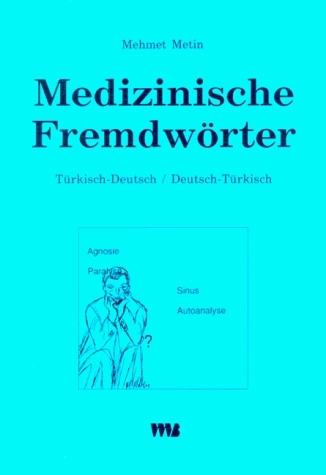 Medizinische Fremdwörter - Mehmet Metin