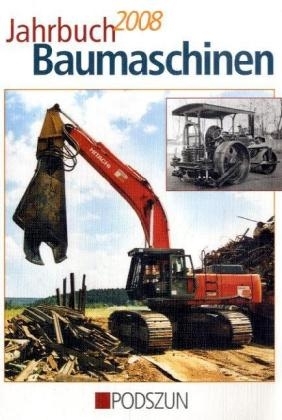 Jahrbuch Baumaschinen 2008 - Ulf Böge, Heinz-Herbert Cohrs, Michael Folkers, Stephan Bergerhoff, Matthias Josef Kraus, Rainer Oberdrevermann, Klaus-Uwe Hölscher