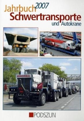 Jahrbuch Schwertransporte und Autokrane 2007 - Michael Schauer, Michael Müller