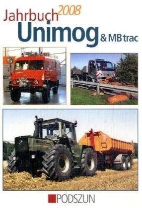 Jahrbuch Unimog & MB-trac 2008 - Jürgen Svensson, Günther Uhl, Wolfgang Wagner, Marc Trappe, Udo Bols, Hans-Jürgen Schöpfer, Oliver Aust