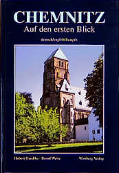 Chemnitz auf den ersten Blick - Hubert Gaedtke, Bernd Weise