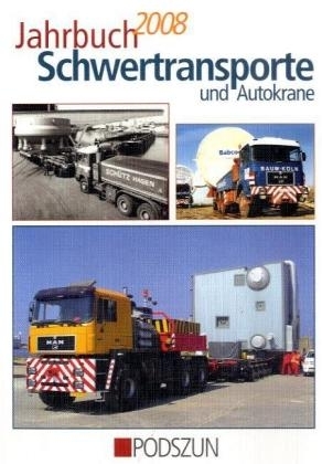 Jahrbuch Schwertransporte und Autokrane 2008 - Heinz-Herbert Cohrs, Marc Trappe, Michael Müller, Wolfgang Weinbach, Rainer Oberdrevermann