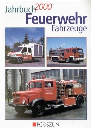 Jahrbuch Feuerwehrfahrzeuge 2000 - Manfred Gihl, Dieter Hasemann, Manfred Pommé, Wolfgang Rotter, Benno Knorr, Achim Schmidt, Michael Steinbock