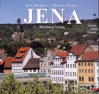 Jena in Farbe - Just Bergner, Thomas Ziegler