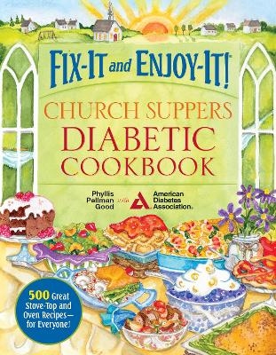 Fix-It and Enjoy-It! Church Suppers Diabetic Cookbook - Phyllis Good