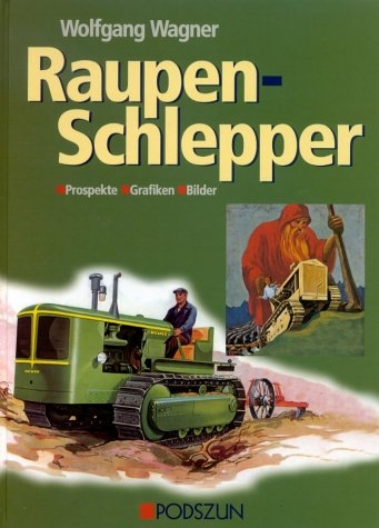 Raupenschlepper - Wolfgang Wagner