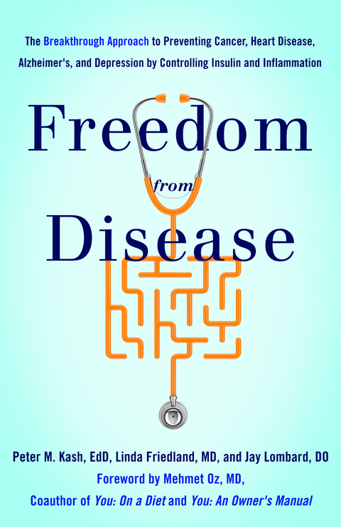 Freedom from Disease -  Linda Friedland,  Peter M. Kash,  Jay Lombard