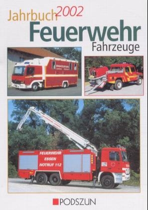 Jahrbuch Feuerwehrfahrzeuge 2002 - Manfred Gihl