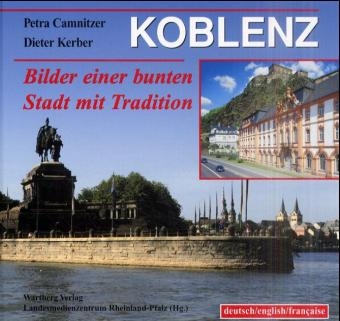 Koblenz in Farbe - Dieter Kerber