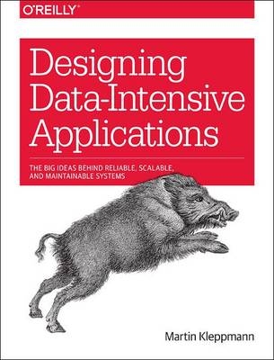 Designing Data-Intensive Applications -  Martin Kleppmann