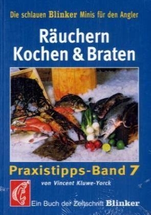 Räuchern, Kochen und Braten - Vincent Kluwe-Yorck