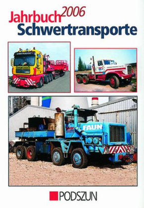 Jahrbuch Schwertransporte und Autokrane 2006 - Michael Müller, Franz Steckemetz, Rainer Oberdrevermann, Stephan Bergerhoff, Dennis A. Child