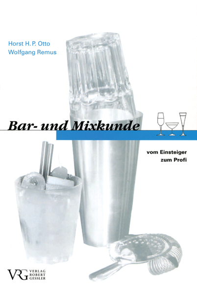 Bar- und Mixkunde - Horst H Otto, Wolfgang Remus