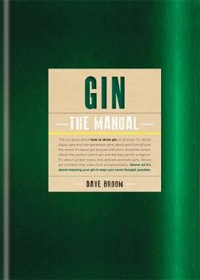 Gin: The Manual - Dave Broom