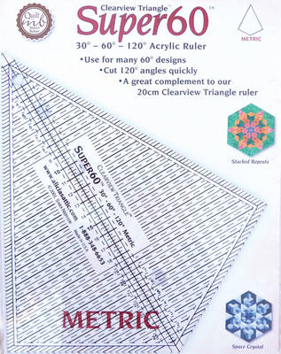 Clearview Triangle (TM) Super 60 (TM) Metric 30 Degrees - 60 Degrees - 120 Degrees Acrylic Ruler - Marci Baker