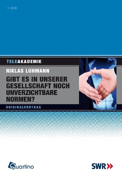 Gibt es in unserer Gesellschaft noch unverzichtbare Normen? - Nikla Luhmann