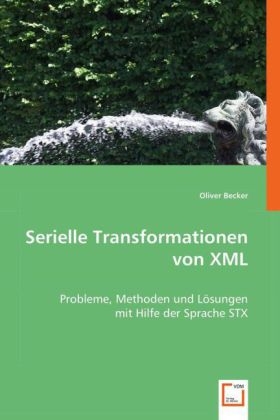 Serielle Transformationen von XML - Oliver Becker