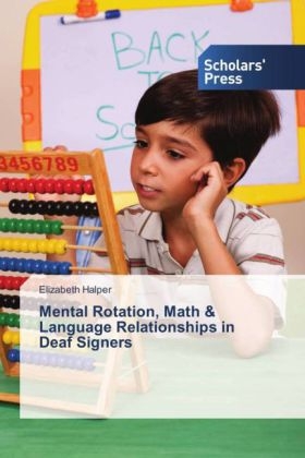 Mental Rotation, Math & Language Relationships in Deaf Signers - Elizabeth Halper