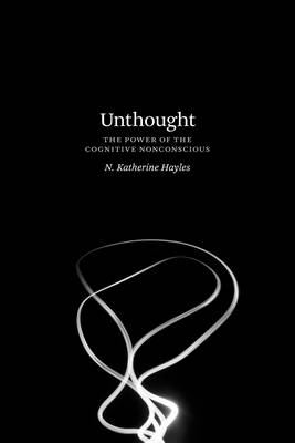 Unthought -  N. Katherine Hayles