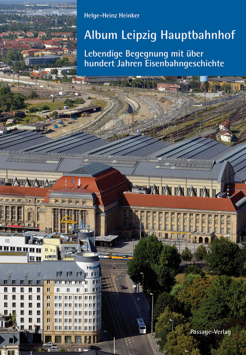 Album Leipzig Hauptbahnhof - Helge-Heinz Heinker