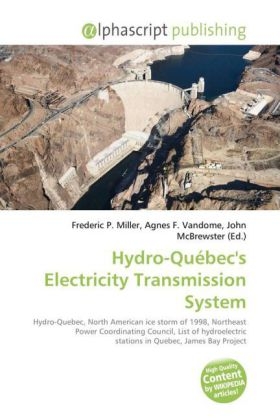 Hydro-Quebec's Electricity Transmission System - Frederic P Miller, Agnes F Vandome, John McBrewster