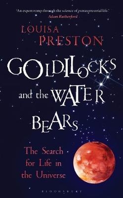 Goldilocks and the Water Bears -  Preston Louisa Preston