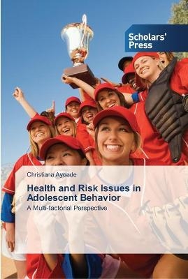 Health and Risk Issues in Adolescent Behavior - Christiana Ayoade