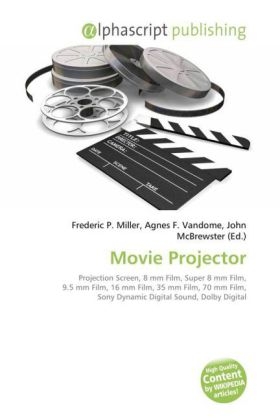 Movie Projector - Frederic P Miller, Agnes F Vandome, John McBrewster