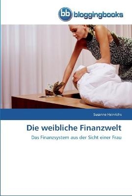 Die weibliche Finanzwelt - Susanne Heinrichs